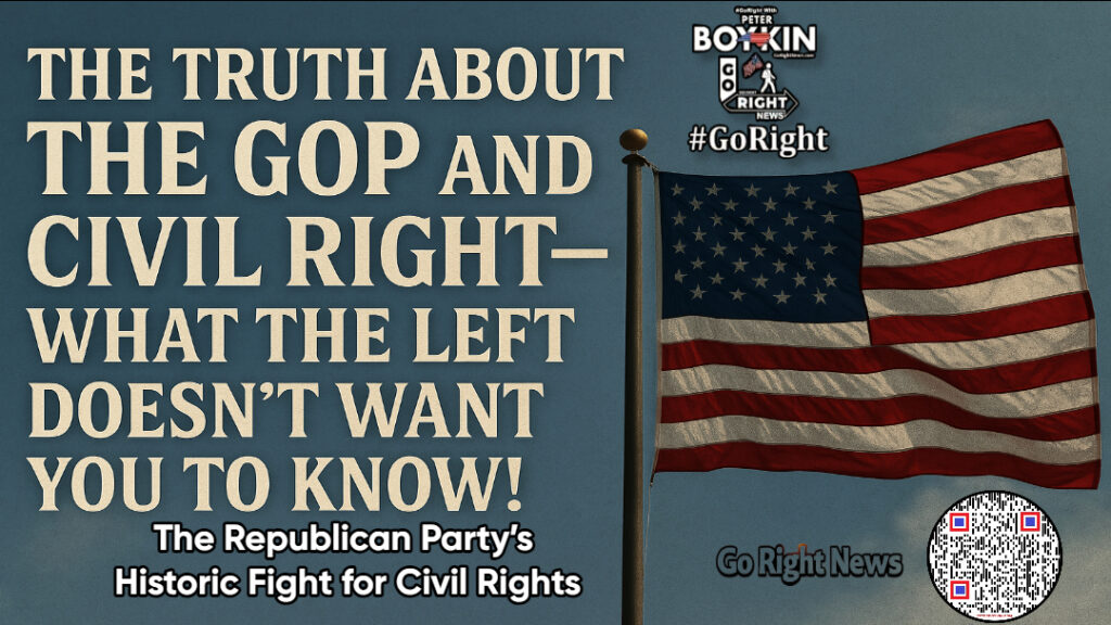 The Truth About the GOP and Civil Rights—What the Left Doesn’t Want You to Know! The Republican Party was founded on the fight for freedom and civil rights—but history is being rewritten. From abolishing slavery to passing the Civil Rights Act, discover the untold story of the GOP’s legacy in Black empowerment and justice. #GoRight #GOPHistory #CivilRightsTruth #RepublicanLegacy #FreedomFirst #BlackEmpowerment #MAGA #TrueHistory #AmericanValues #FightForFreedom